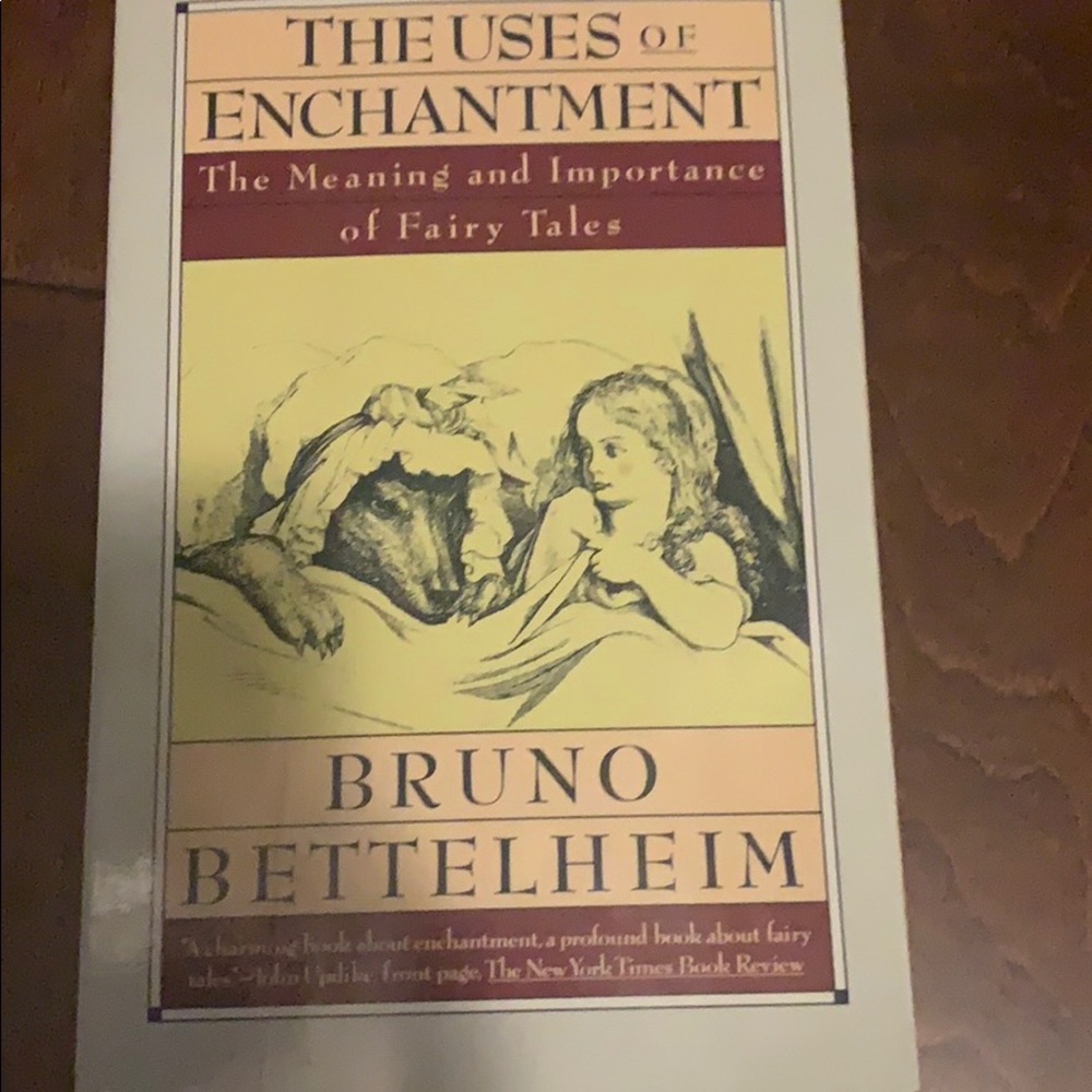 “The uses of enchantment” by Bruno Bettelheim